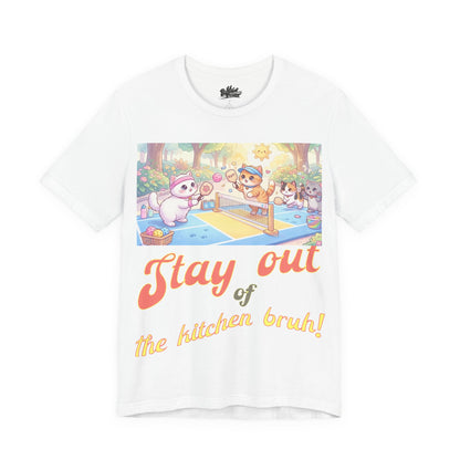 Stay Out of the Kitchen Bruh! T shirt