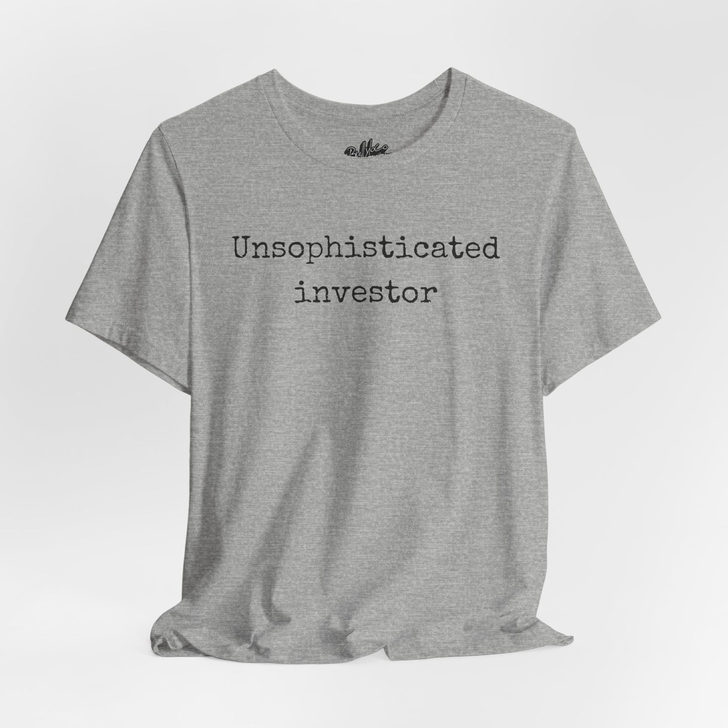 Unsophisticated Investor T-Shirt