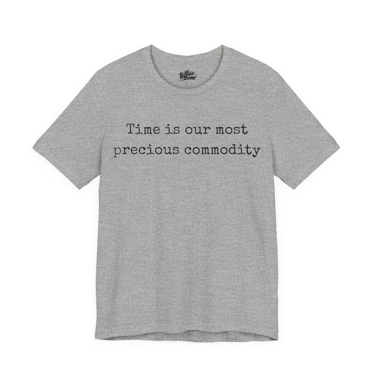 Time is our most precious commodity T-Shirt