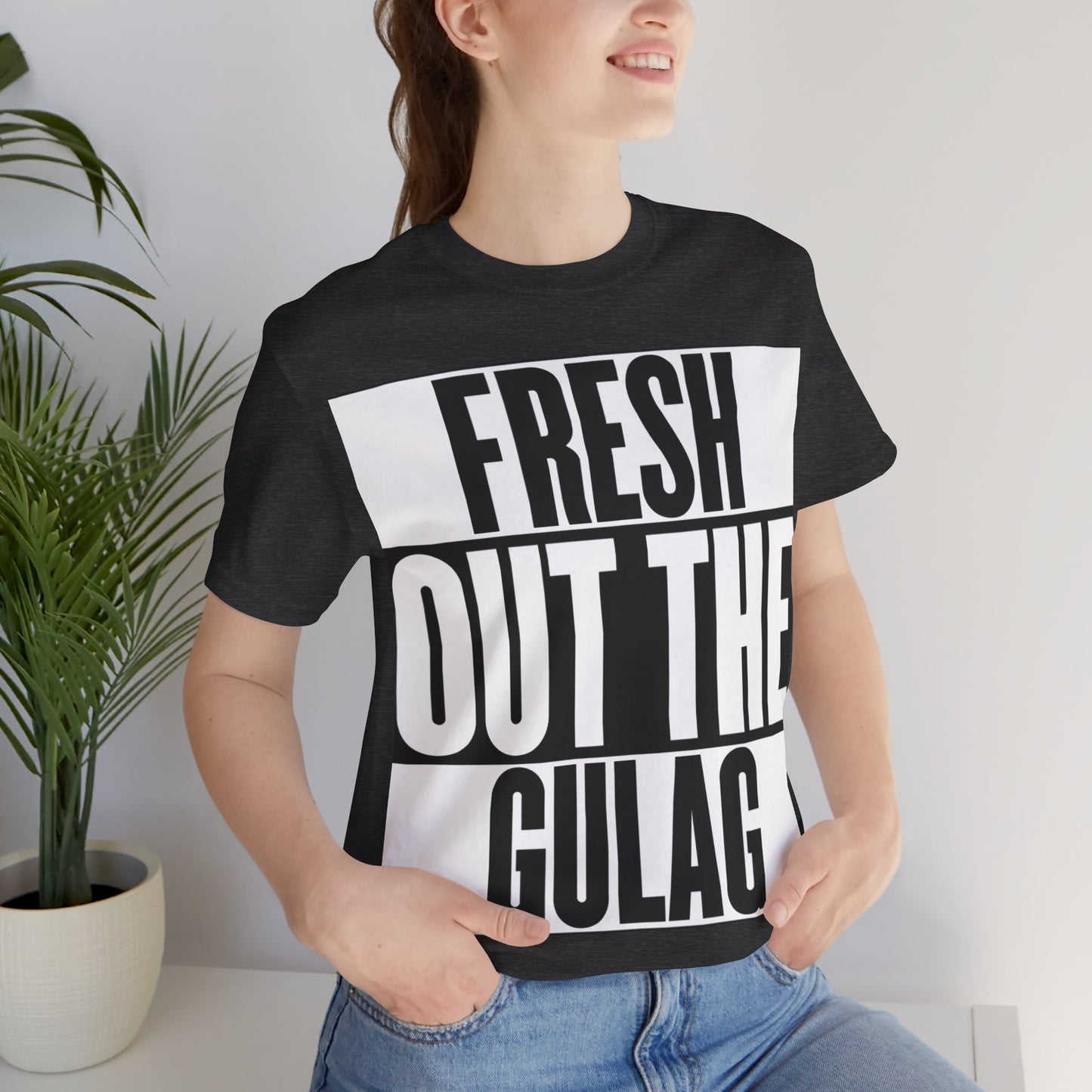 Fresh Out The Gulag T-Shirt
