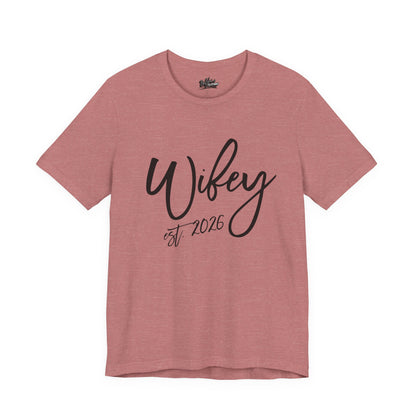 Wifey est. 2026 | Bridal T-Shirt