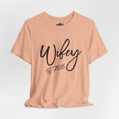 Wifey est. 2026 | Bridal T-Shirt