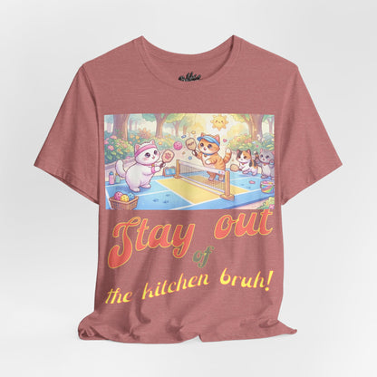 Stay Out of the Kitchen Bruh! T shirt