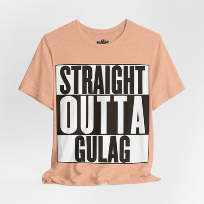 Straight Outta Gulag T Shirt