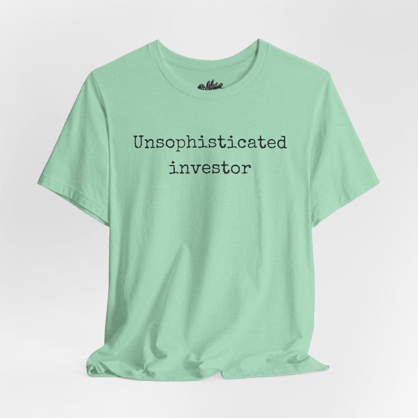 Unsophisticated Investor T-Shirt