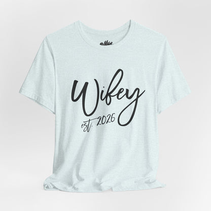 Wifey est. 2026 | Bridal T-Shirt