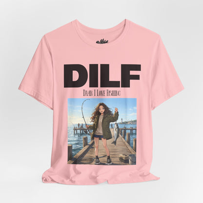 DILF Fishing T Shirt