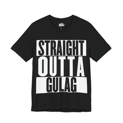 Straight Outta Gulag T Shirt