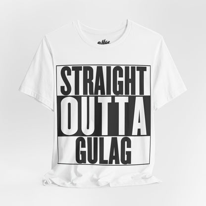Straight Outta Gulag T Shirt