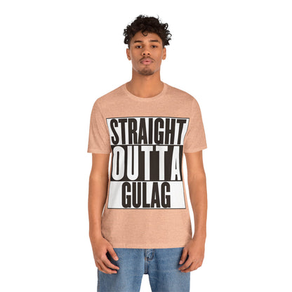 Straight Outta Gulag T Shirt