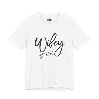 Wifey est. 2026 | Bridal T-Shirt