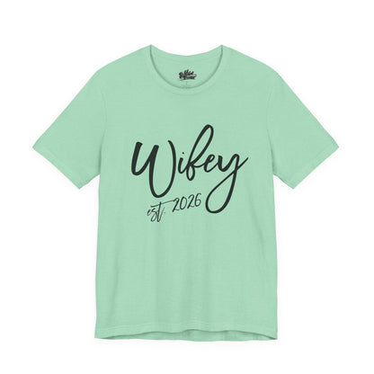Wifey est. 2026 | Bridal T-Shirt