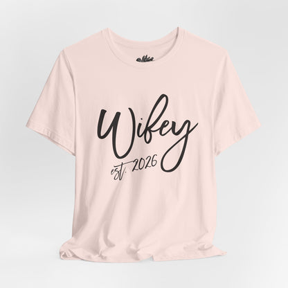 Wifey est. 2026 | Bridal T-Shirt