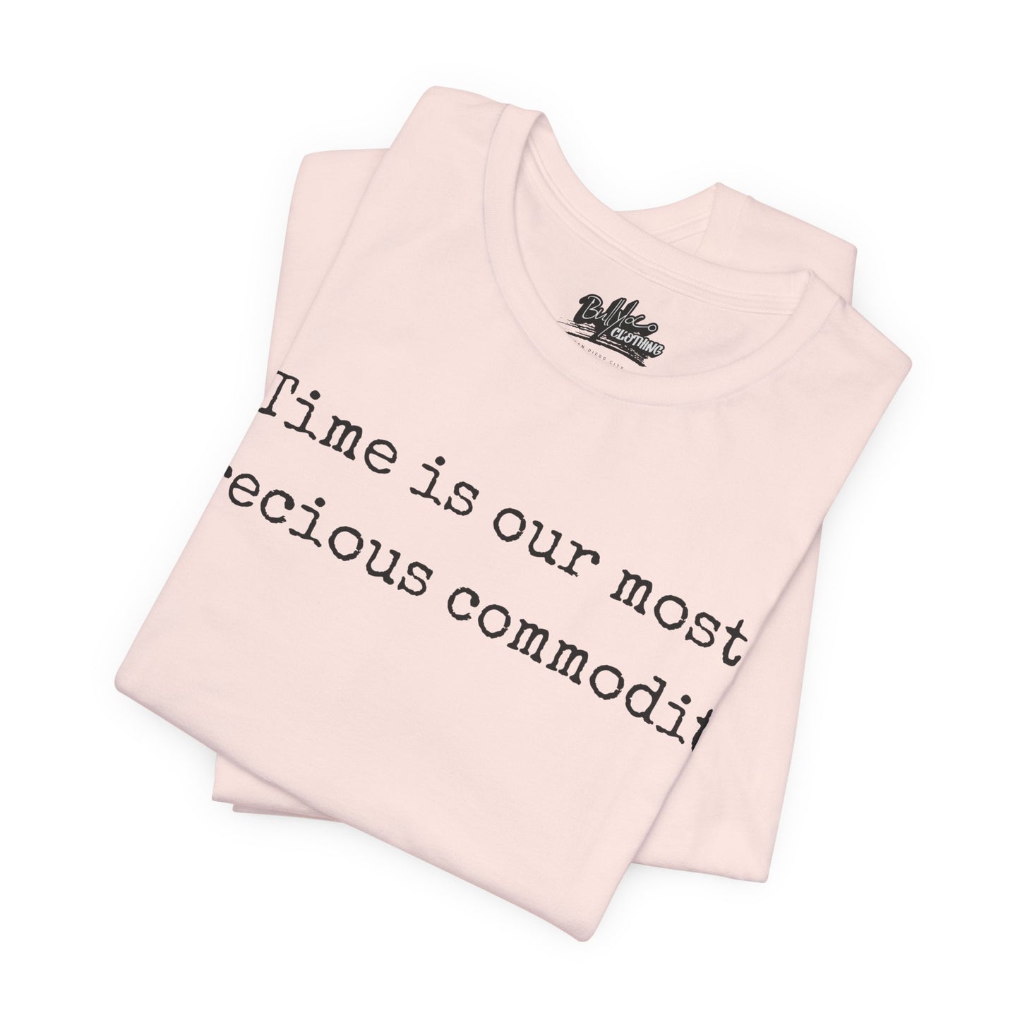 Time is our most precious commodity T-Shirt