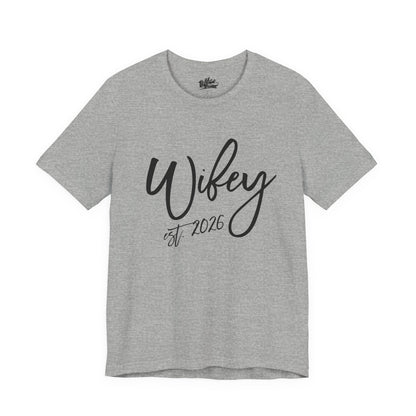 Wifey est. 2026 | Bridal T-Shirt