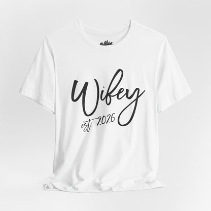 Wifey est. 2026 | Bridal T-Shirt