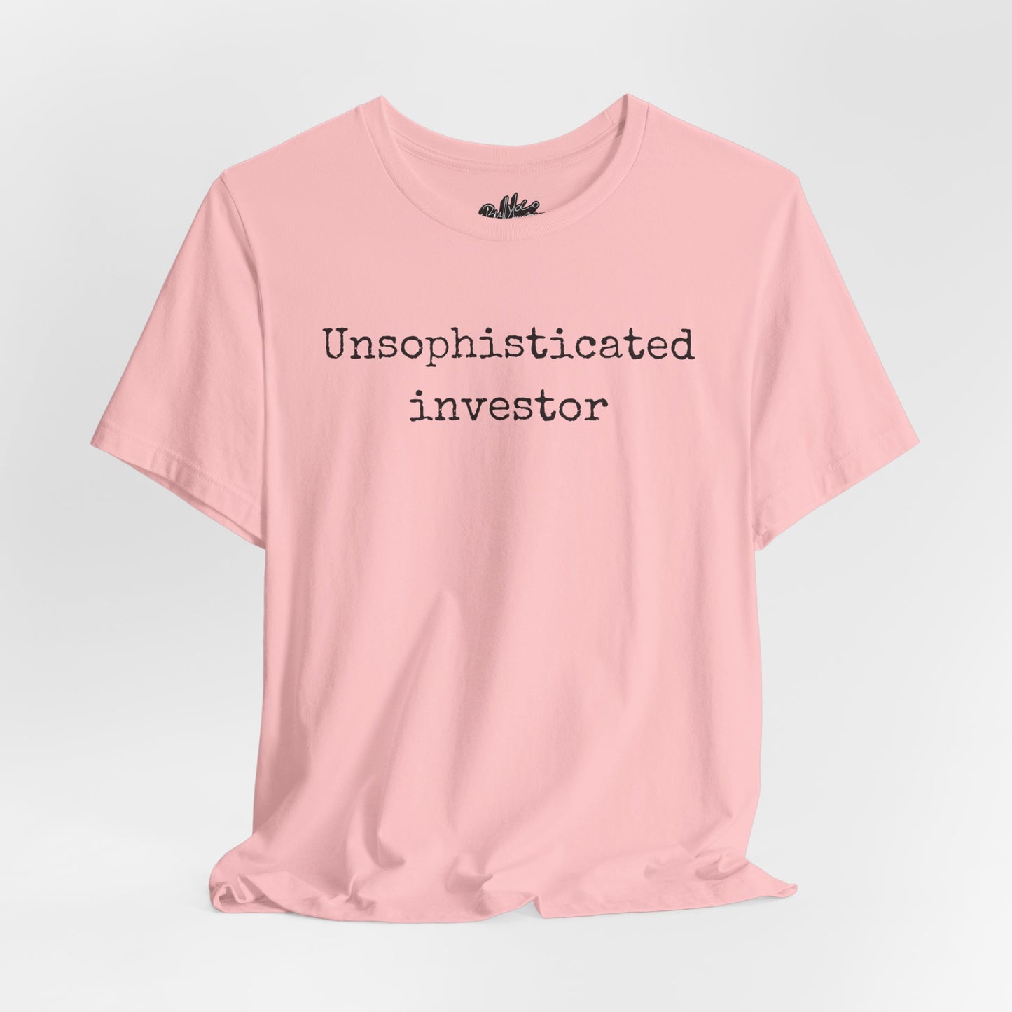 Unsophisticated Investor T-Shirt