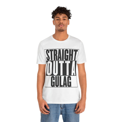 Straight Outta Gulag T Shirt