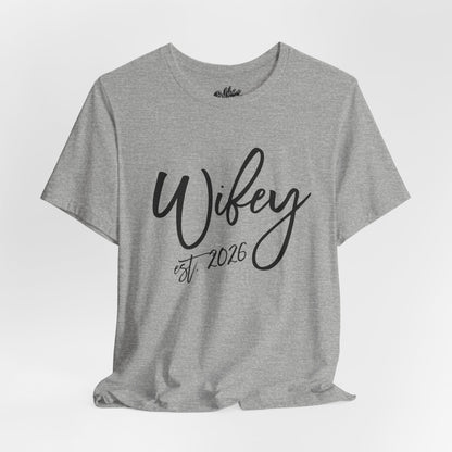 Wifey est. 2026 | Bridal T-Shirt