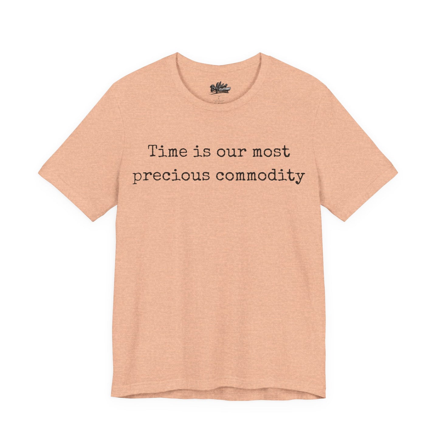 Time is our most precious commodity T-Shirt