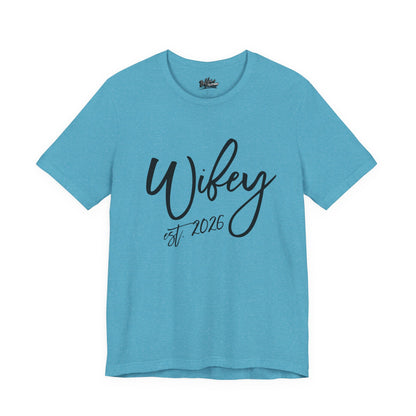 Wifey est. 2026 | Bridal T-Shirt