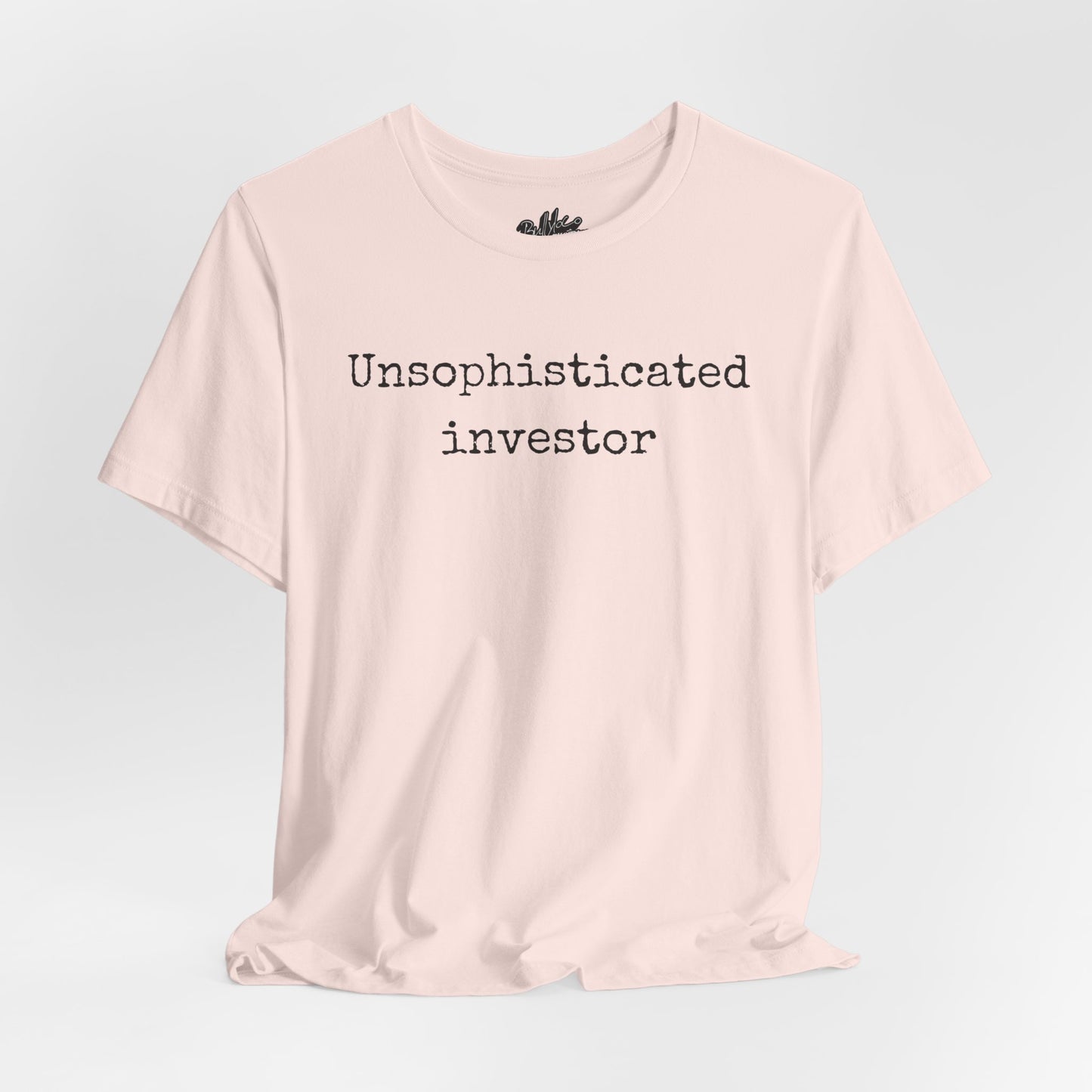 Unsophisticated Investor T-Shirt