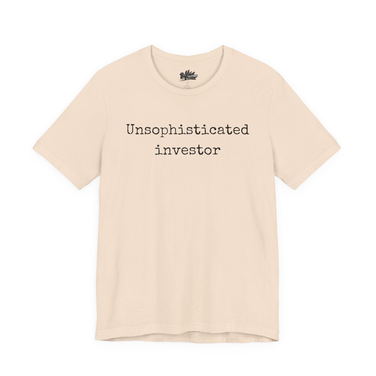 Unsophisticated Investor T-Shirt