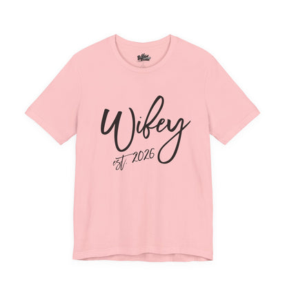 Wifey est. 2026 | Bridal T-Shirt