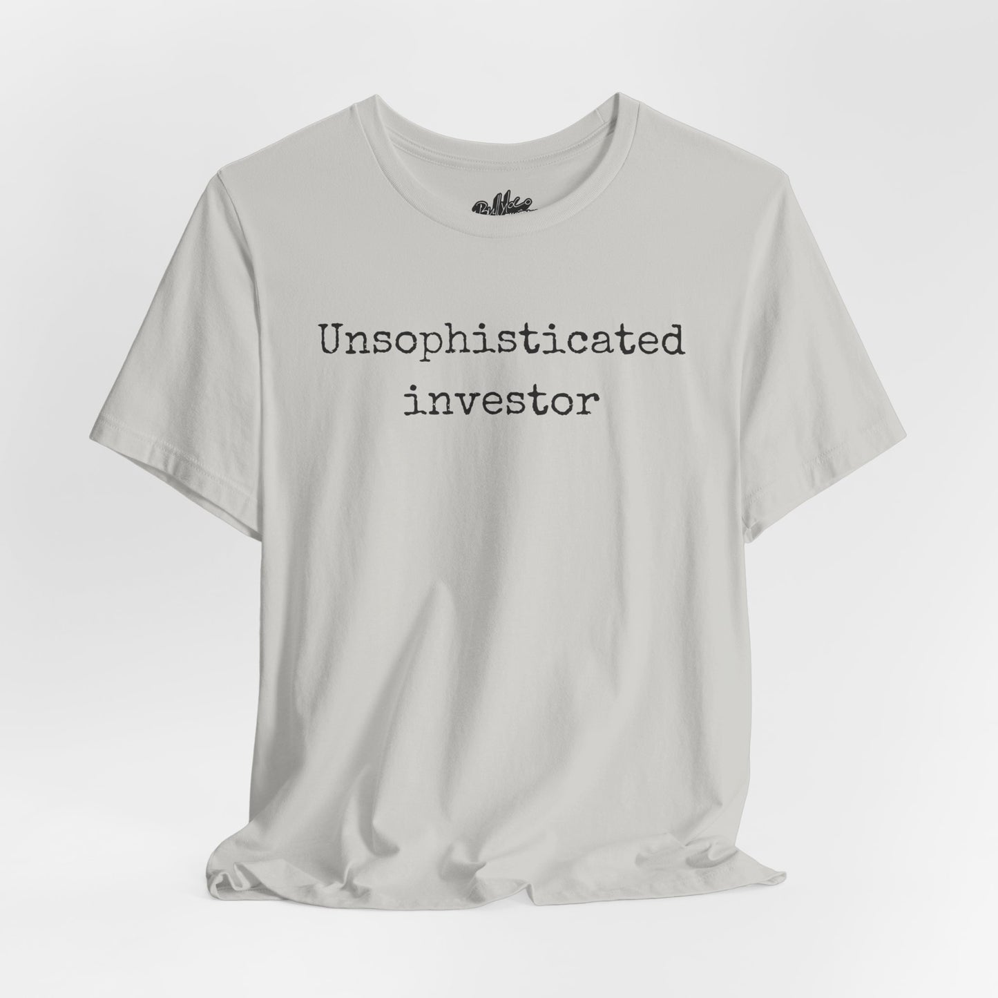 Unsophisticated Investor T-Shirt