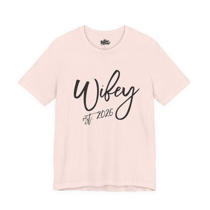 Wifey est. 2026 | Bridal T-Shirt