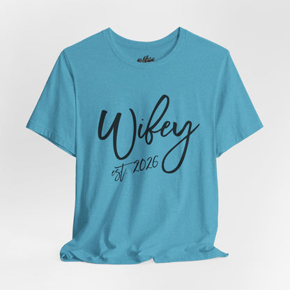 Wifey est. 2026 | Bridal T-Shirt