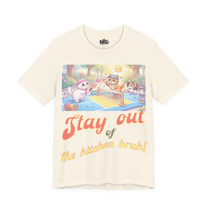 Stay Out of the Kitchen Bruh! T shirt