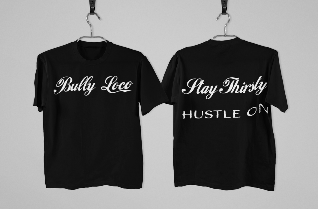 Stay Thirsty Hustle On